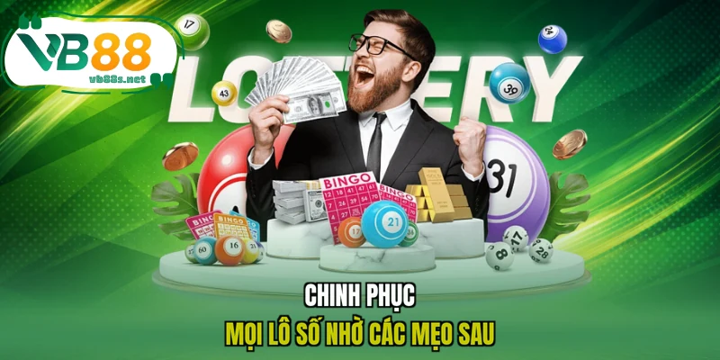 Chinh phục mọi lô số nhờ các mẹo sau Chinh phục mọi lô số nhờ các mẹo sau