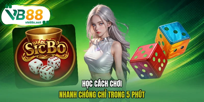 Học cách chơi nhanh chóng chỉ trong 5 phút Học cách chơi nhanh chóng chỉ trong 5 phút