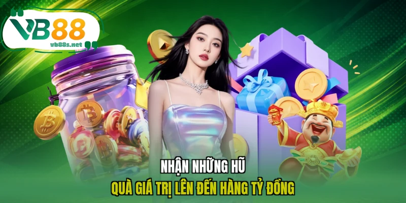 Nhận những hũ quà giá trị lên đến hàng tỷ đồng Nhận những hũ quà giá trị lên đến hàng tỷ đồng