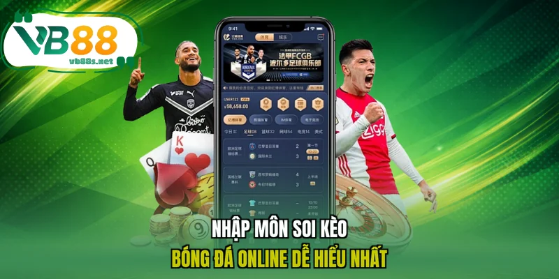 Nhập môn soi kèo bóng đá online dễ hiểu nhất Nhập môn soi kèo bóng đá online dễ hiểu nhất