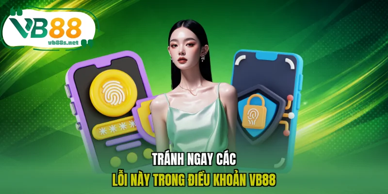 Tránh ngay các lỗi này trong điều khoản VB88 Tránh ngay các lỗi này trong điều khoản VB88