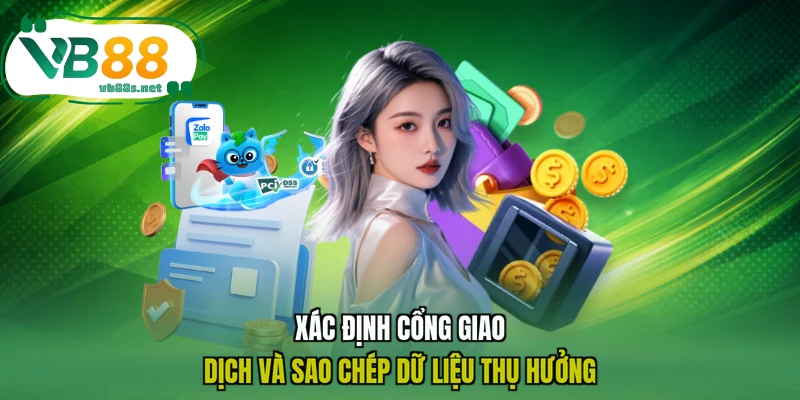 Xác định cổng giao dịch và sao chép dữ liệu thụ hưởng